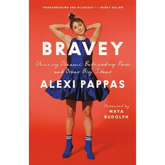 Bravey: Chasing Dreams, Befriending Pain, and Other Big Ideas, (Paperback)