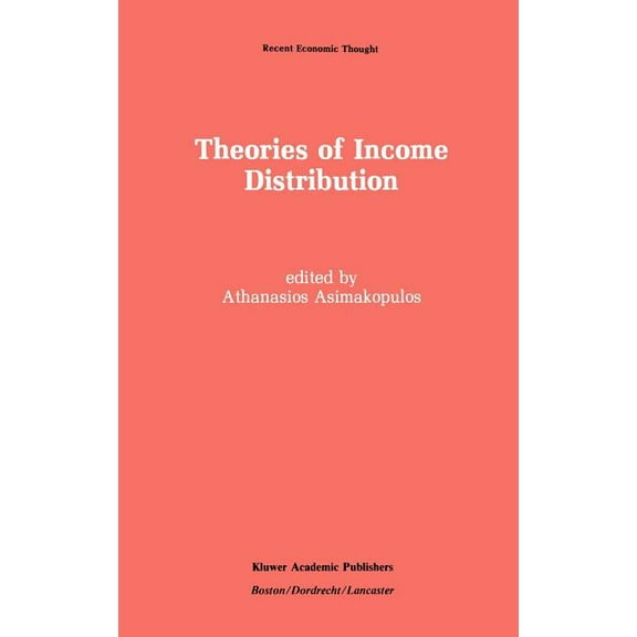 Recent Economic Thought Theories of Income Distribution, Book 12, (Hardcover)