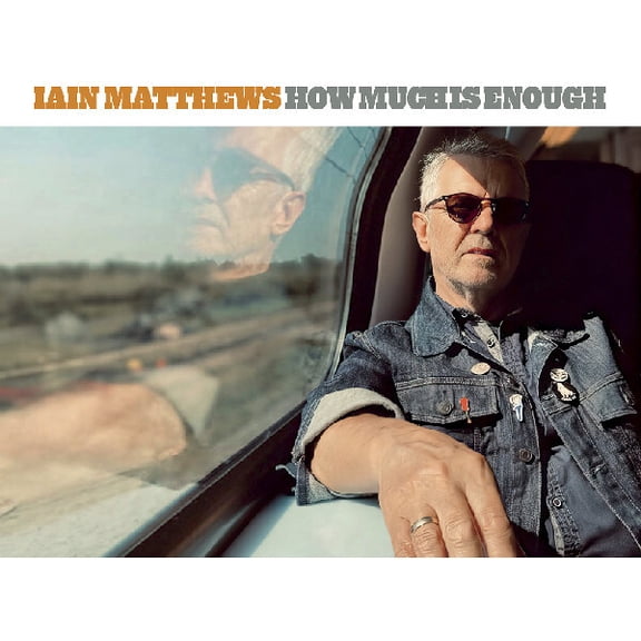 Iain Matthews - How Much Is Enough - Music & Performance - CD