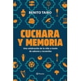 thumbnail image 1 of Libro Cuchara Y Memoria Tapa Blanda, Autor Benito Taibo, Editorial Planeta Mexico, 1 of 2