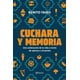 thumbnail image 1 of Libro Cuchara Y Memoria Tapa Blanda, Autor Benito Taibo, Editorial Planeta Mexico, 1 of 2