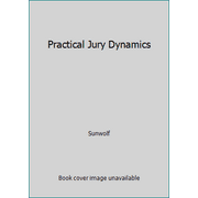 Pre-Owned Practical Jury Dynamics (Unknown) 082058374X 9780820583747