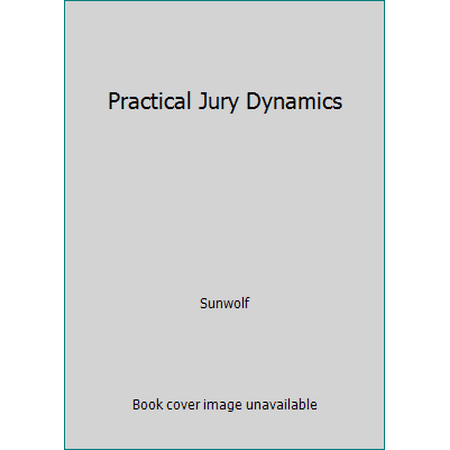 Pre-Owned Practical Jury Dynamics (Unknown) 082058374X 9780820583747