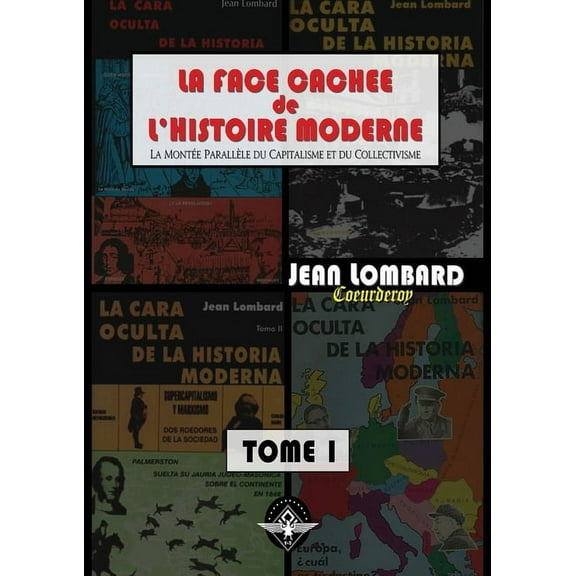 La face cachée de l'histoire moderne Tome 1, (Paperback)
