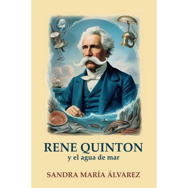 Libro René Quinton y el agua de mar: su vida, historia y usos
