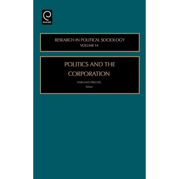 Research in Political Sociology: Politics and the Corporation (Hardcover)