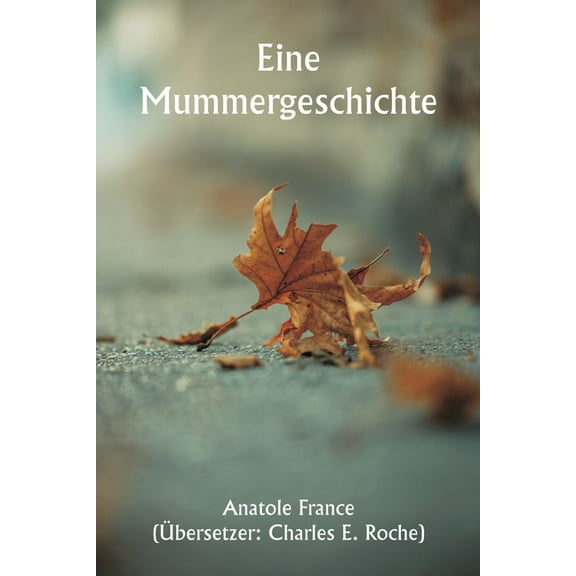 Eine Mummergeschichte, (Paperback)