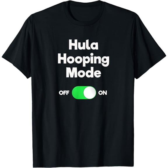 Exquisite and comfortable-Hula Hoop Shirt - Funny Hula Hooping Mode for Hoopers T-Shirt