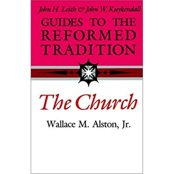 Pre-Owned Guides to the Reformed Tradition: The Church (Paperback) 0804232539 9780804232531