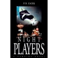 thumbnail image 1 of Night Players (Paperback) by P D Cacek, 1 of 1