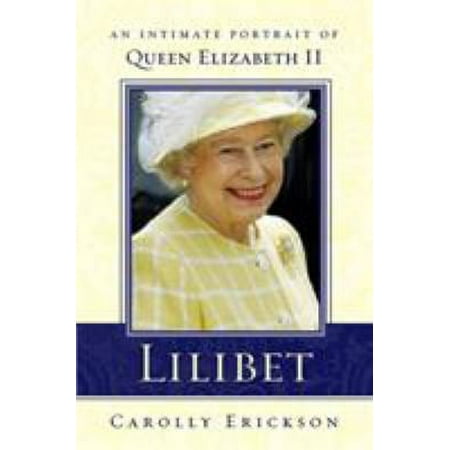 Lilibet: An Intimate Portrait of Elizabeth II [Paperback - Used]