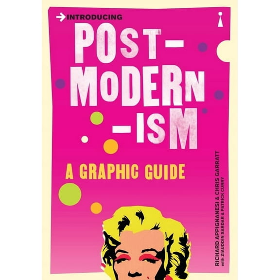 Graphic Guides Introducing Postmodernism: A Graphic Guide, (Paperback)