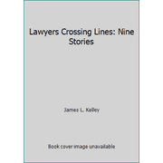 Lawyers Crossing Lines: Nine Stories [Paperback - Used]