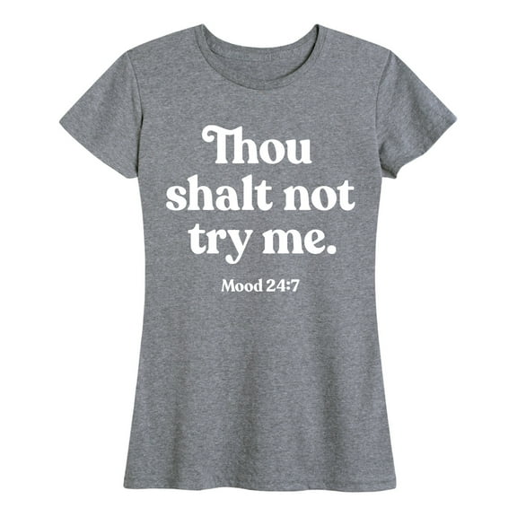 Instant Message - Thou Shalt Not Try Me - Women's Short Sleeve Graphic T-Shirt