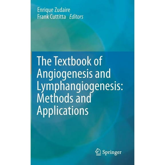 The Textbook of Angiogenesis and Lymphangiogenesis: Methods and Applications, (Hardcover)