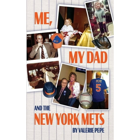 Me, My Dad and the New York Mets, (Paperback)