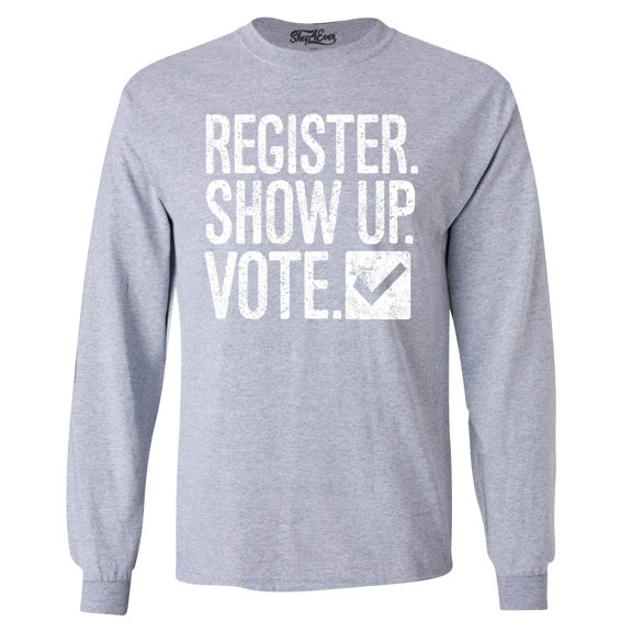 Shop4Ever Men's Register Show Up Vote Political Long Sleeve Shirt Small Sports Grey