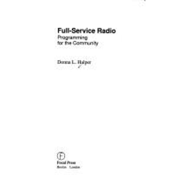Pre-Owned Full-Service Radio: Programming For The Community (Electronic Media Guide) - Halper, Donna L.