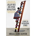 thumbnail image 2 of Jollof Rice and Other Revolutions: A Novel in Interlocking Stories, (Hardcover), 2 of 3