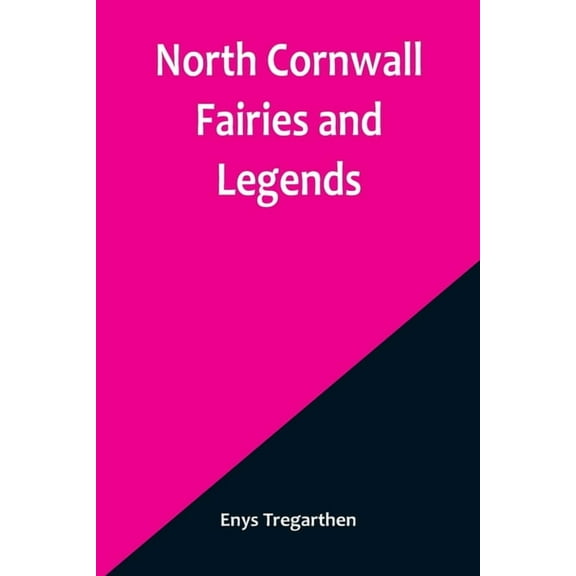 North Cornwall Fairies and Legends, (Paperback)
