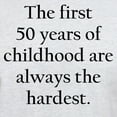 thumbnail image 3 of CafePress - The First 50 Years Of Childhood T Shirt - Men's Classic Graphic T-Shirt, 3 of 4