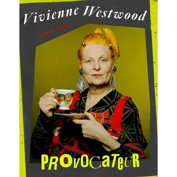 Vivienne Westwood: Provocateur