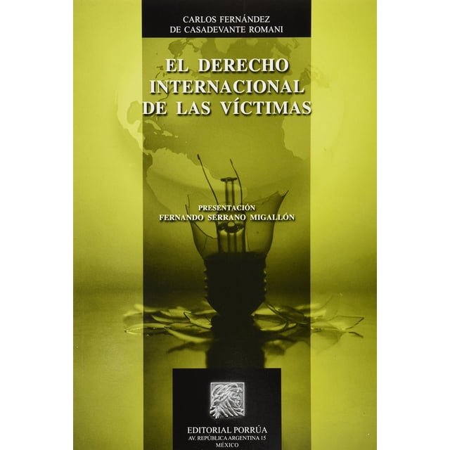 El derecho internacional de las víctimas Editorial Porrúa 9786070908088