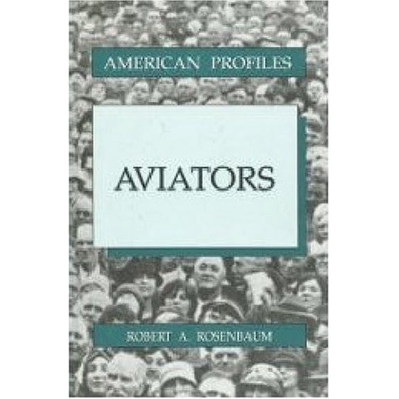 Pre-Owned Aviators (Hardcover) 0816025398 9780816025398