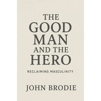 The Good Man and The Hero, (Paperback)
