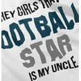 thumbnail image 5 of That Football Stars My Uncle Sports Toddler Boy Girl T Shirt Infant Toddler Brisco Brands 6M, 5 of 6