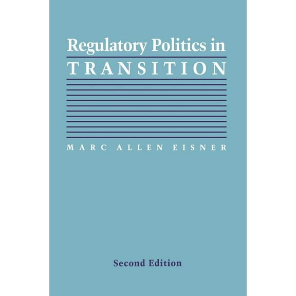 Interpreting American Politics Regulatory Politics in Transition, (Paperback)