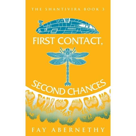 The Shantivira First Contact, Second Chances, Book 3, (Paperback)