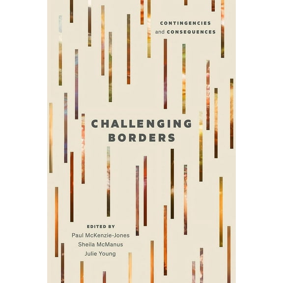 Challenging Borders: Contingencies and Consequences, (Paperback)