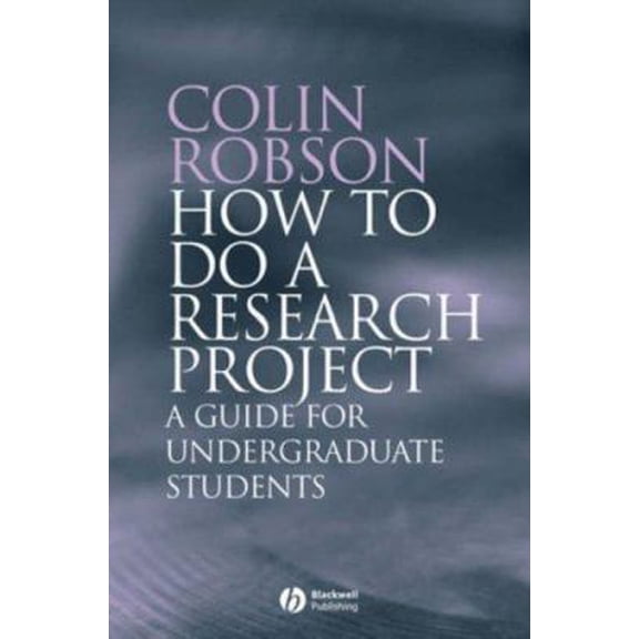 Pre-Owned How to Do a Research Project: A Guide for Undergraduate Students (Paperback) 1405114908 9781405114905