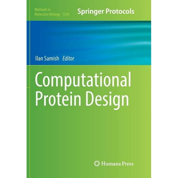 Methods in Molecular Biology Computational Protein Design, Book 1529, (Paperback)