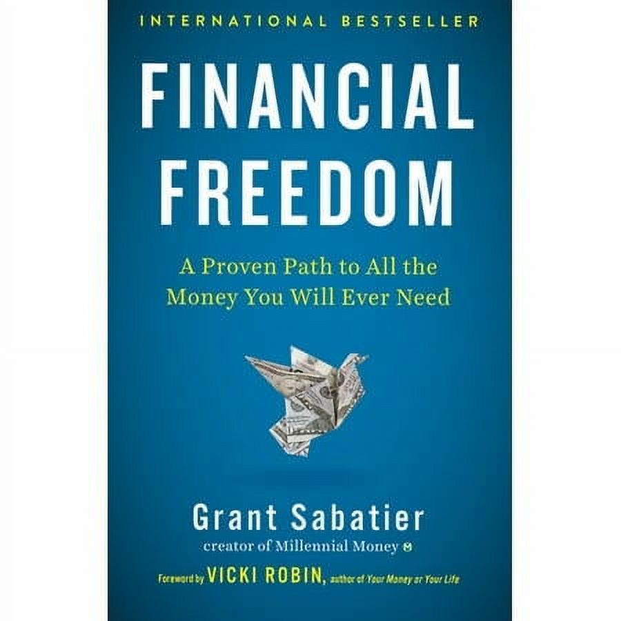 Financial Freedom: A Proven Path to All the Money You Will Ever Need (Hardcover) by Grant Sabatier, Vicki Robin - image 2 of 5