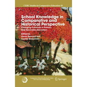 School Knowledge in Comparative and Historical Perspective: Changing Curricula in Primary and Secondary Education [Hardcover - Used]