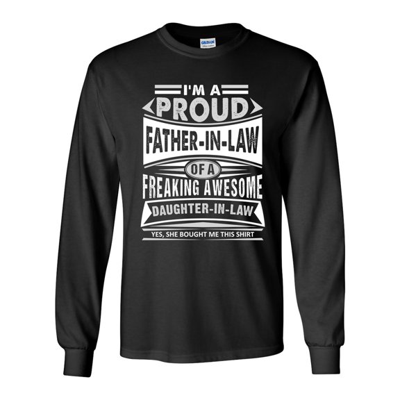 Long Sleeve Adult T-Shirt I'm A Proud Father-In-Law Of A Freaking Awesome Daughter DT