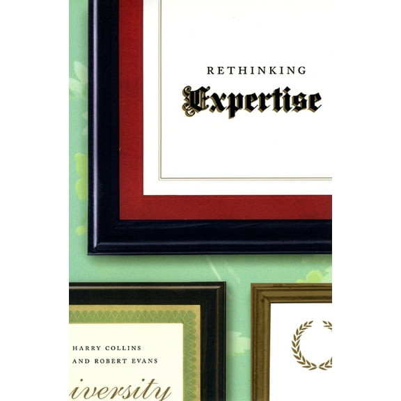 Rethinking Expertise, (Paperback)