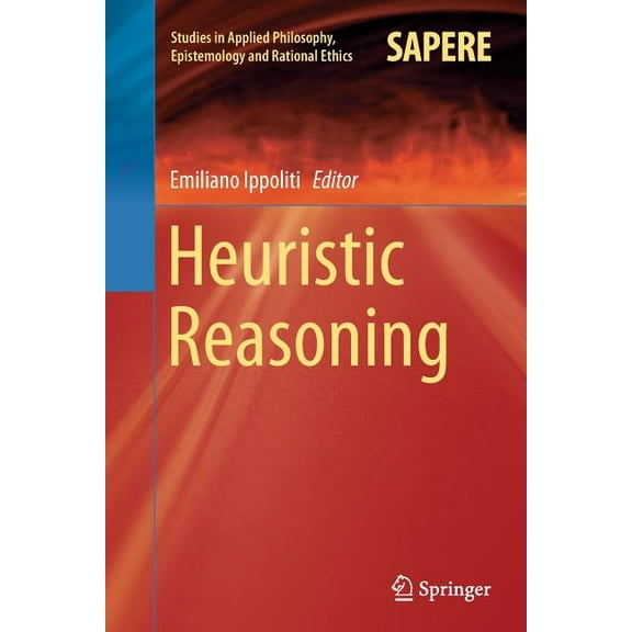 Studies in Applied Philosophy, Epistemol Heuristic Reasoning, Book 16, (Paperback)