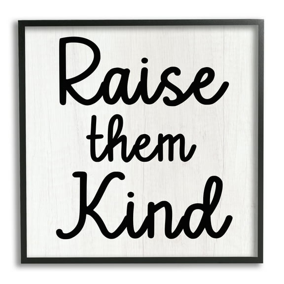 Stupell Industries Raise Them Kind Parenting Phrase Inspirational Painting Black Framed Art Print Wall Art