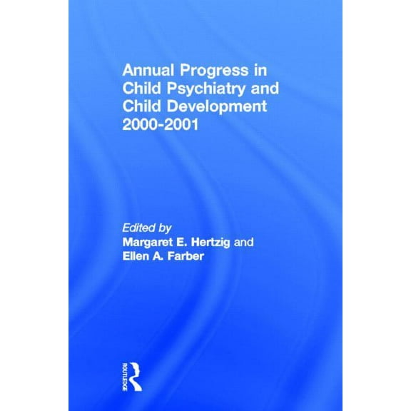 Annual Progress in Child Psychiatry and Child Development 2000-2001, (Paperback)
