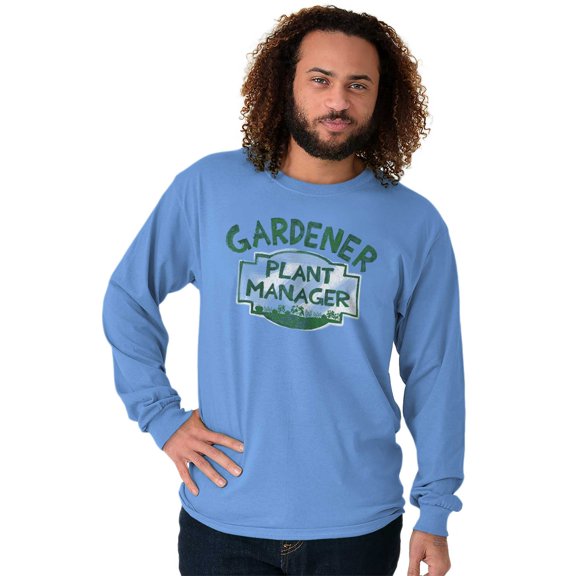 Gardener Plant Manager Garden Hobby Long Sleeve TShirt Men Women Brisco Brands S