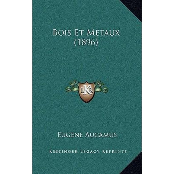 Bois Et Metaux (1896) Paperback