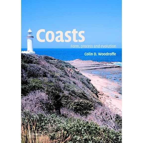 Coasts: Form, Process and Evolution, (Paperback)
