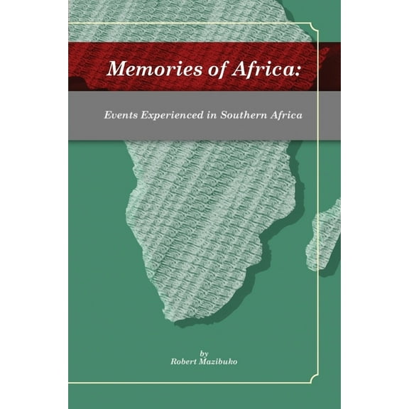 Memories of Africa: Events Experienced in Southern Africa (Paperback)