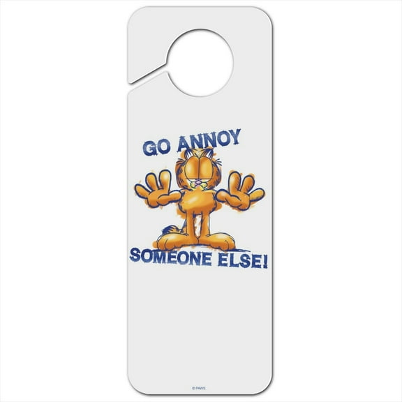 Garfield Go Annoy Someone Else Plastic Door Knob Hanger Sign