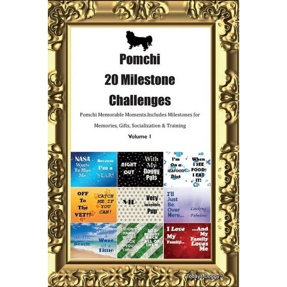 Pomchi 20 Milestone Challenges Pomchi Memorable Moments. Includes Milestones for Memories, Gifts, Socialization & Tr, (Paperback)