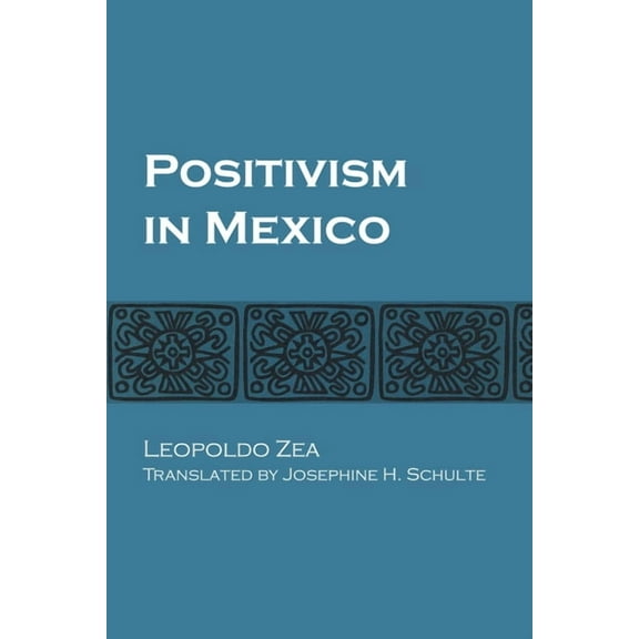 Positivism in Mexico, (Paperback)