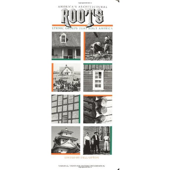 Pre-Owned America's Architectural Roots: Ethnic Groups That Built America (Building Watchers Series) Paperback